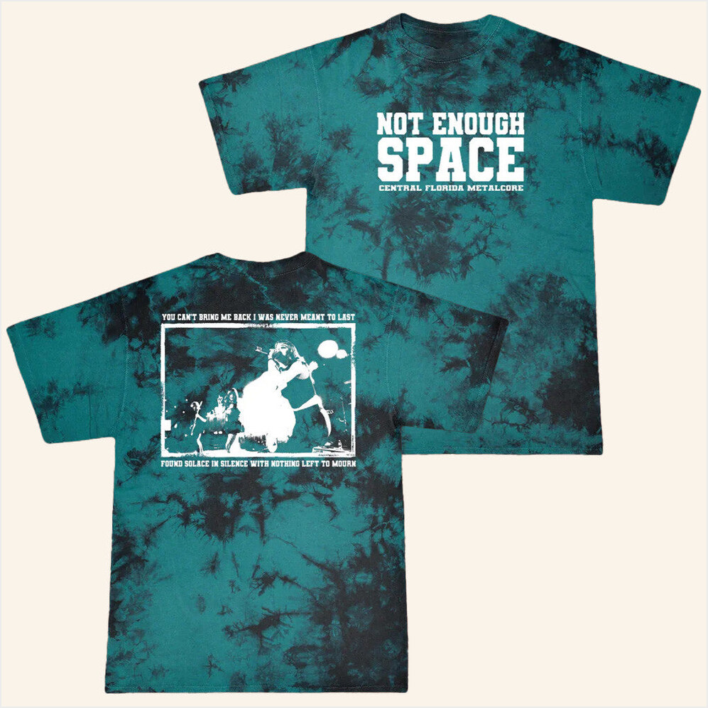 Live Shot Crystal Dye T-Shirt Not Enough Space Merch Best Friend Birthday Gifts