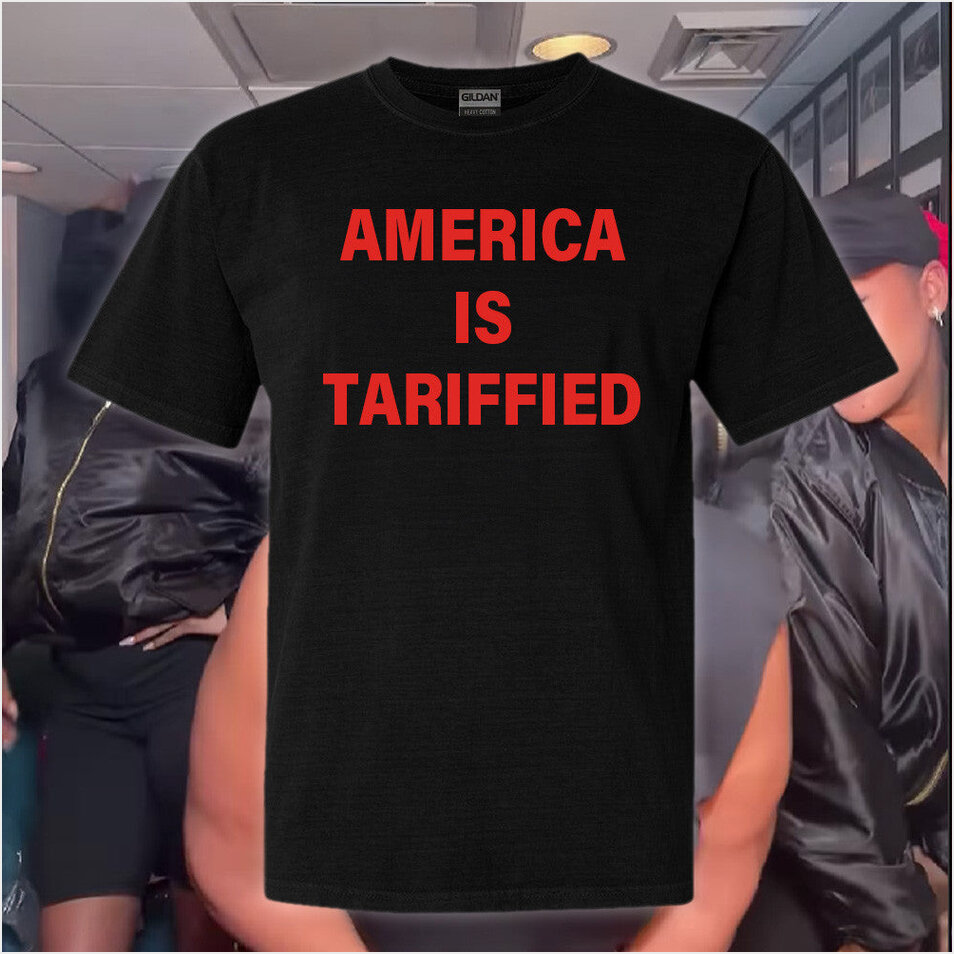 Lizzo America Is Tariffied Shirt Lizzo Tariffied Shirt Top 10 Father's Day Birthday Gifts