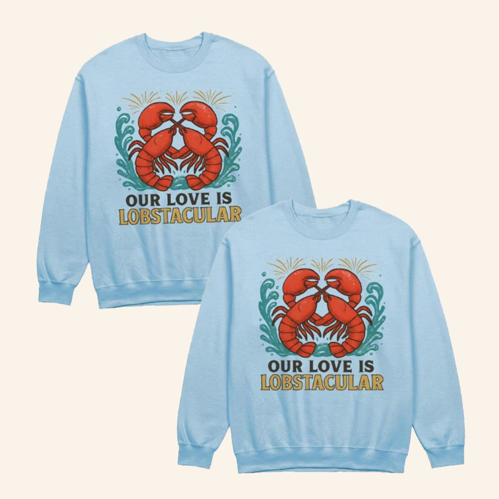 Lobster Merch Our Love Is Lobstacular Sweatshirt Gifts For Wife