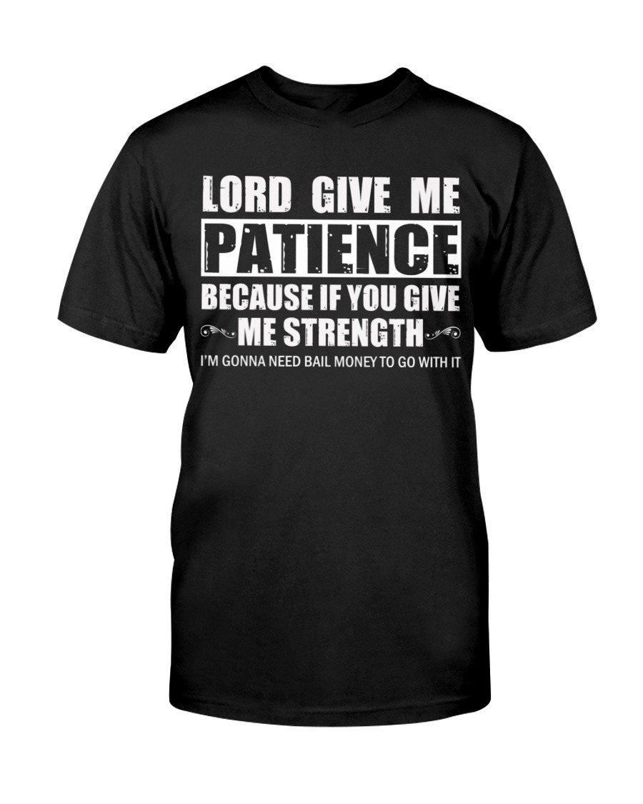 Lord Give Me Patience Classic T-Shirt Mother's Day Gifts For For Mom From Daughter