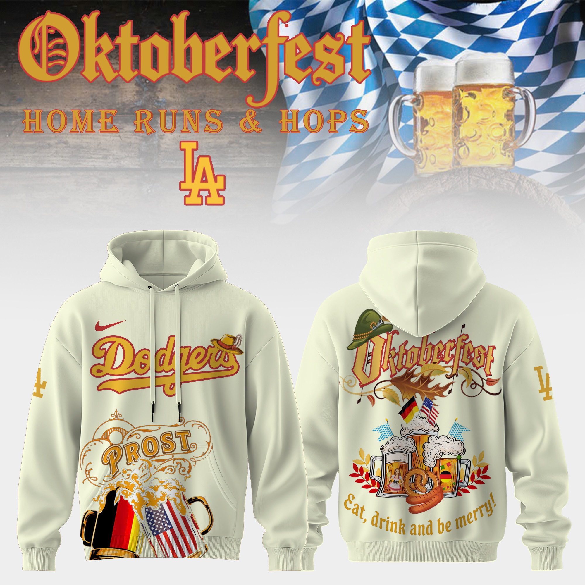Los Angeles Dodgers X Oktoberfest Prost Hoodie Eat Drink Be Merry Gift For Baseball Lover