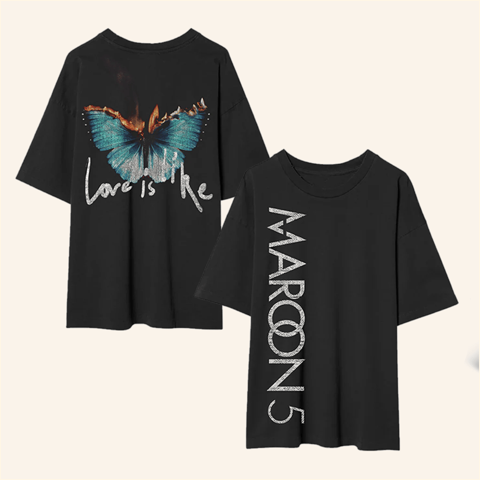 Love Is Like Flaming Butterfly T-Shirt Maroon5 Merch Birthday Gifts For Besties