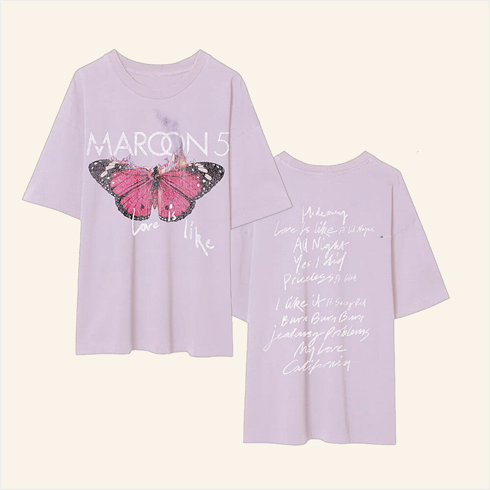 Love Is Like T-Shirt Maroon 5 Merch Gift Ideas For Her Birthday Gifts For Besties