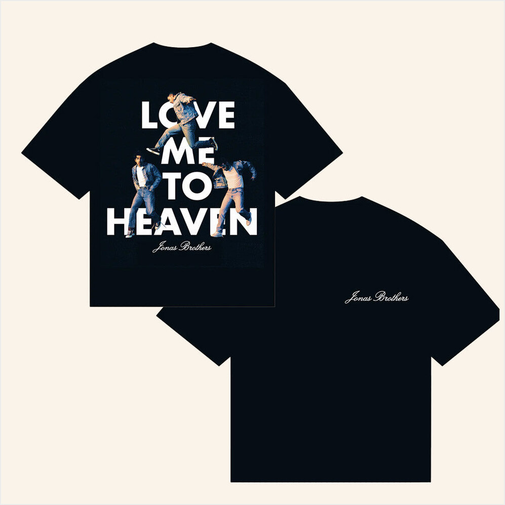 Love Me To Heaven Shirt Jonas Brothers Merch Gift Ideas For Dudes Birthday Gifts For BFF