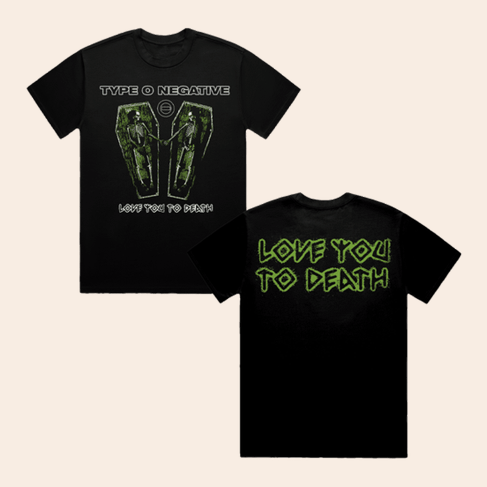 Love You To Death Coffin T-Shirt Type O Negative Merch Dad Birthday Gifts For Father's Day 2025