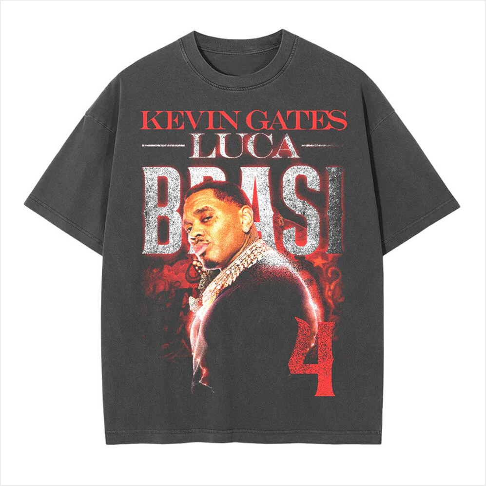 Luca Brasi 4 T-Shirt Kevin Gates Merch Gifts For Music Fans Birthday Gift Ideas