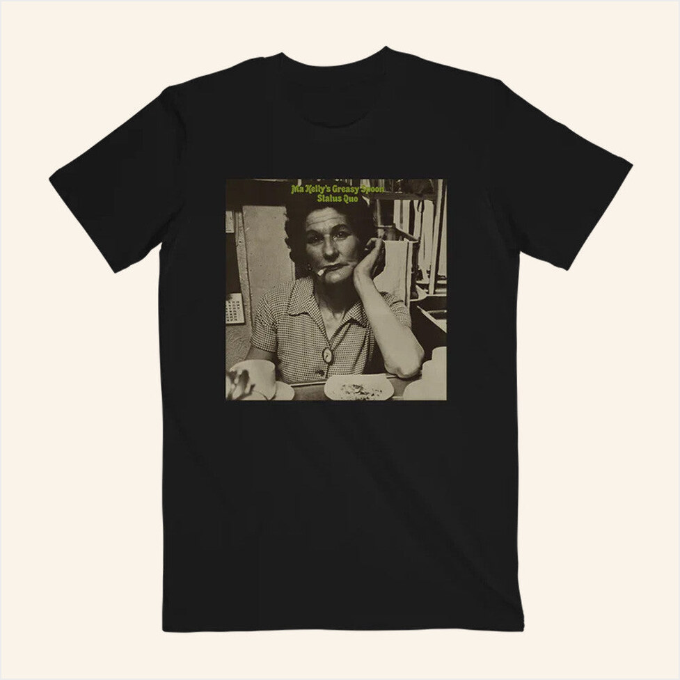 Ma Kelly's Greasy Spoon Anniversary Tour Shirt Status Quo Merch Birthday Gifts For Sister