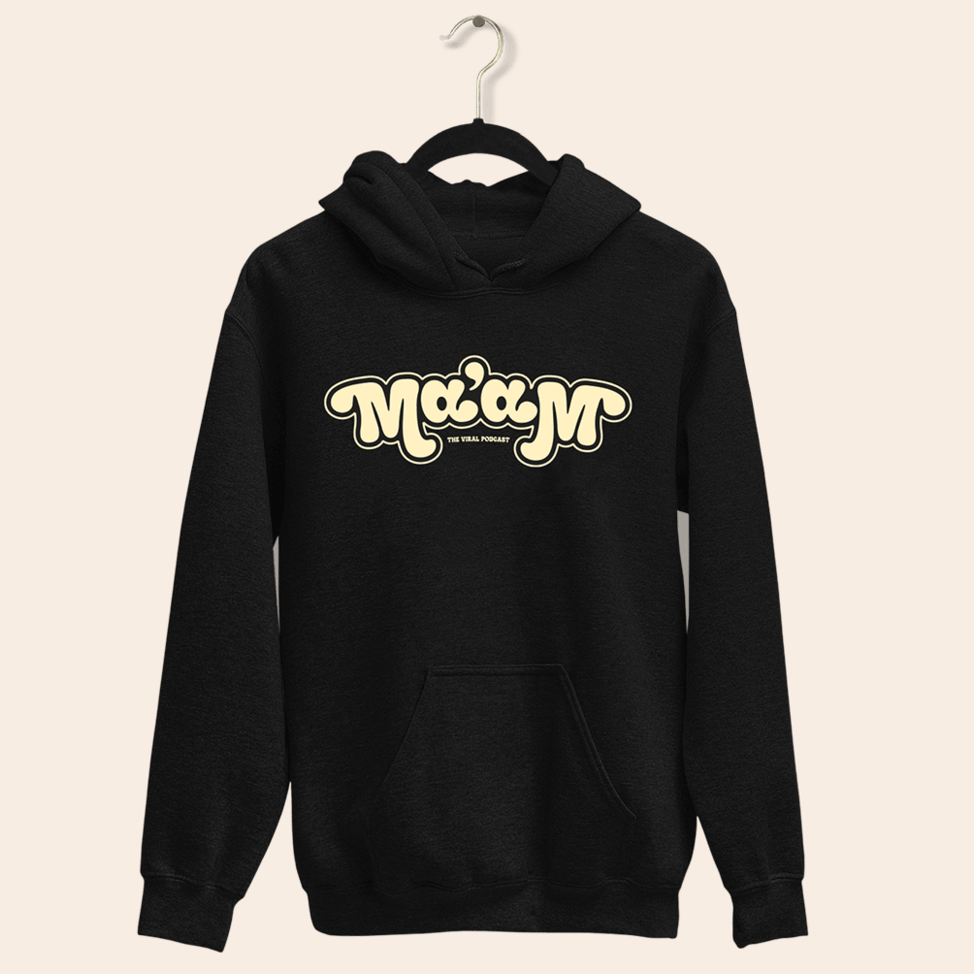 Maam Hoodie Viral Podcast Merch Mother's Day Birthday Gifts For Him Gifts For Friends
