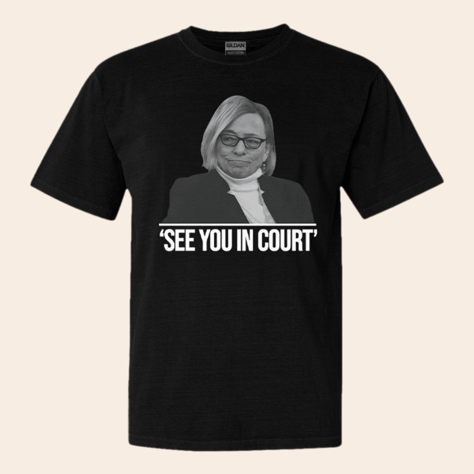 Maine Governor See You In Court T-Shirt Birthday Gifts For Father Gifts For BFF