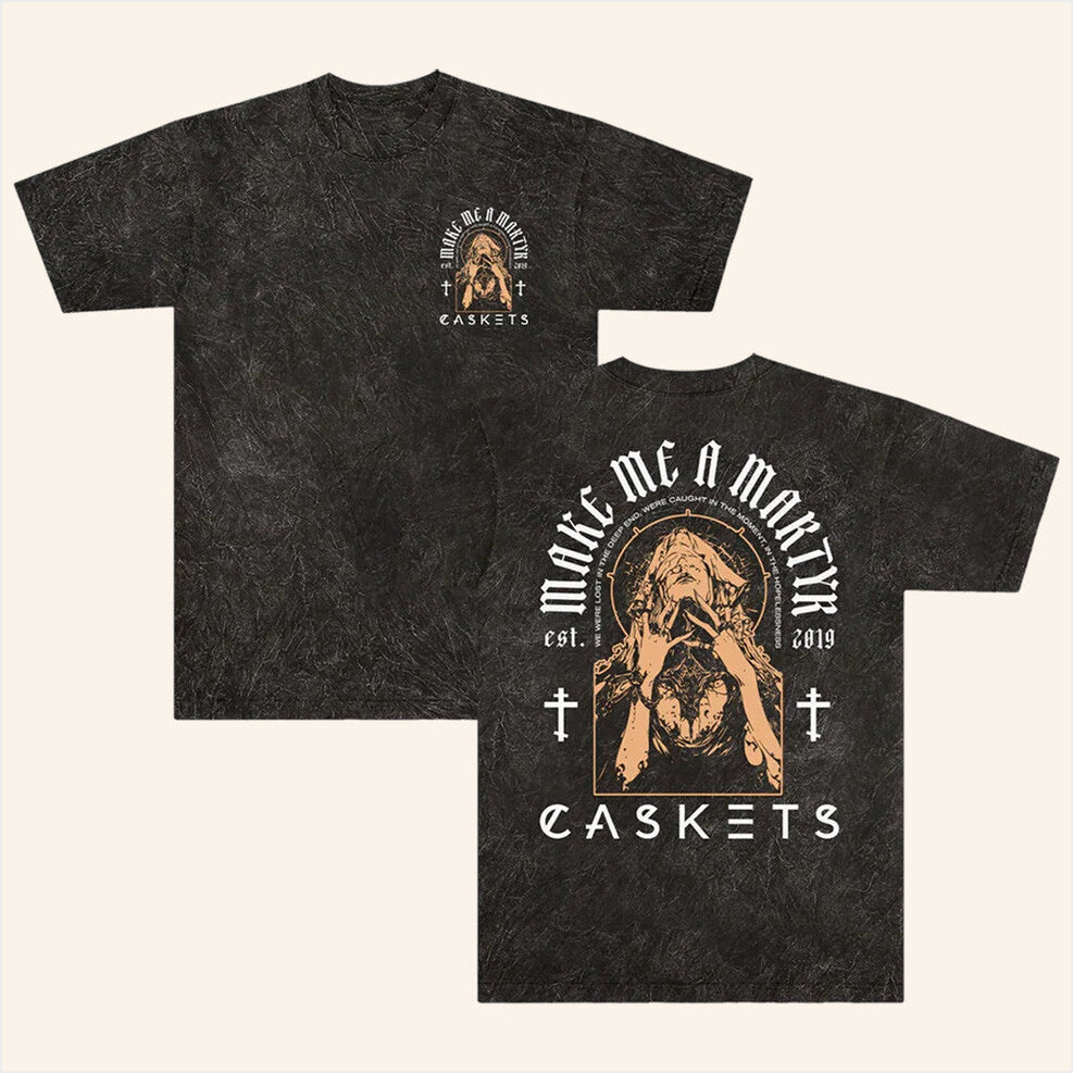 Martyr T-Shirt Caskets Official Merch Birthday Gifts For Husband BFF Gifts Christmas Presents