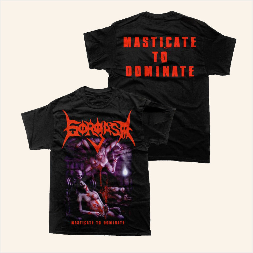 Masticate To Dominate T-Shirt Gorgasm Merch Best Birthday Gifts For Husband Gifts For Besties