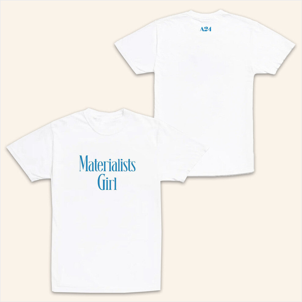 Materialists Girl T-Shirt A24films Merch Best Friend Birthday Gifts Christmas Presents