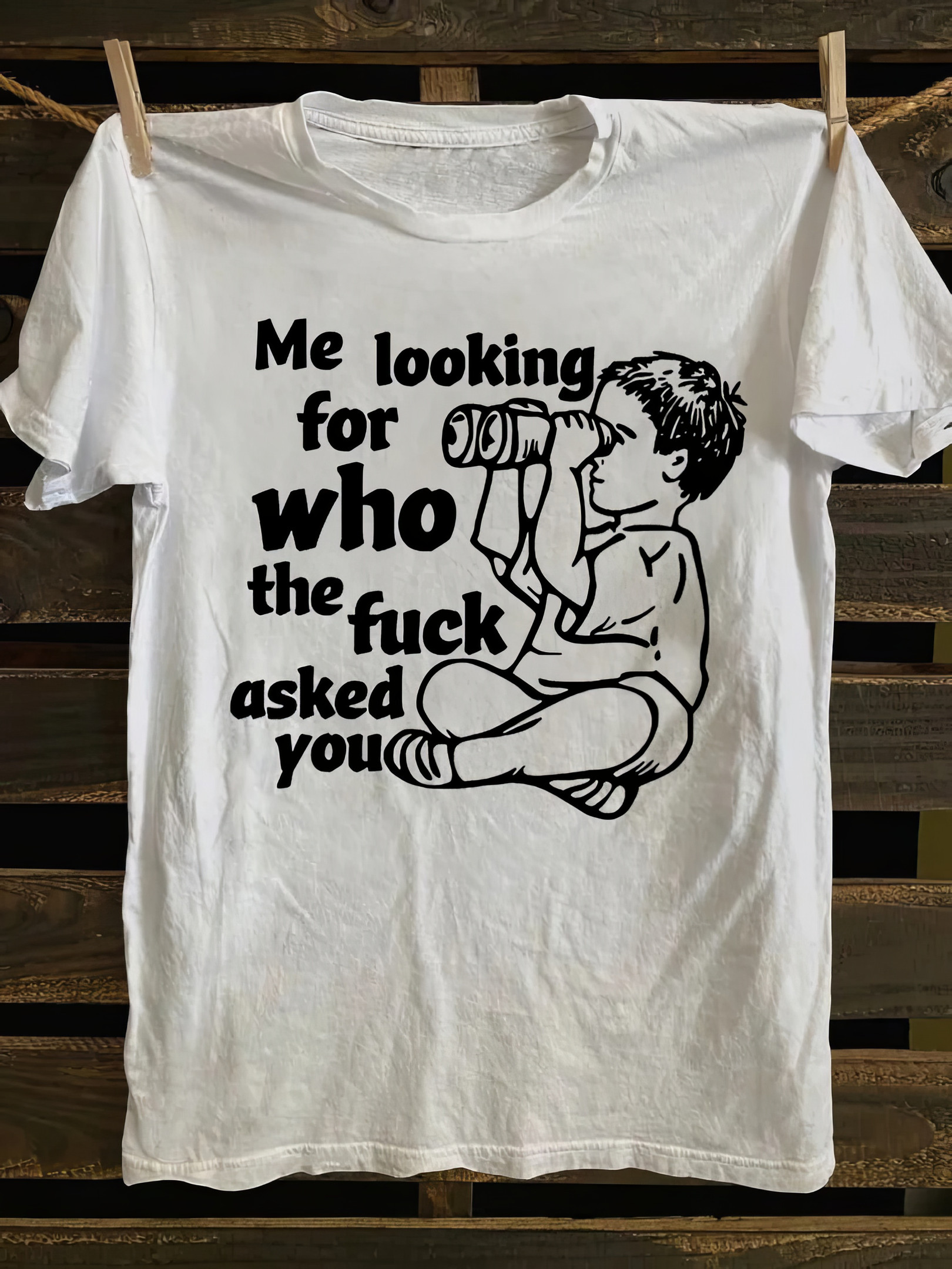 Me Looking for Who The Fck Asked You T-shirt Mother's Day Gifts For Daughter
