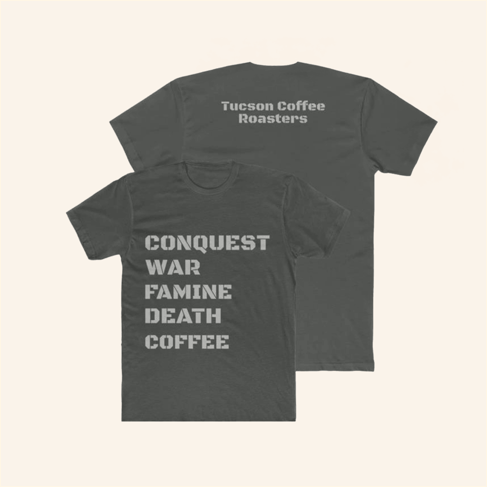 Men's End Of Days T-Shirt Tucson Coffee Roasters Merch BFF Birthday Gifts Ideas