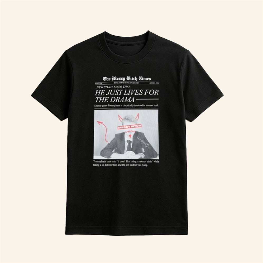 Messy Bitch Times Shirt Tommyinnit Merch Birthday Gifts For Brother Gifts For Best Friend