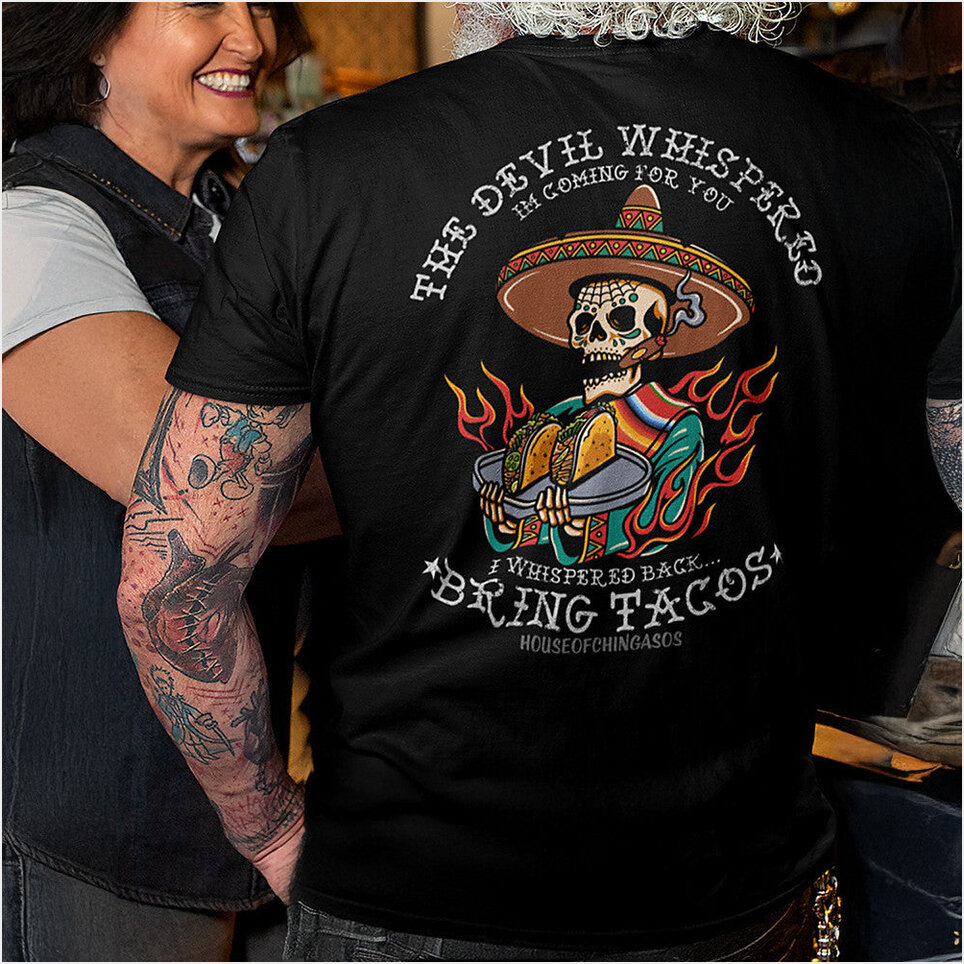 Mexican Skeleton The Devil Whispered I'M Coming For You Shirt Mexico Cinco De Mayo T-Shirt