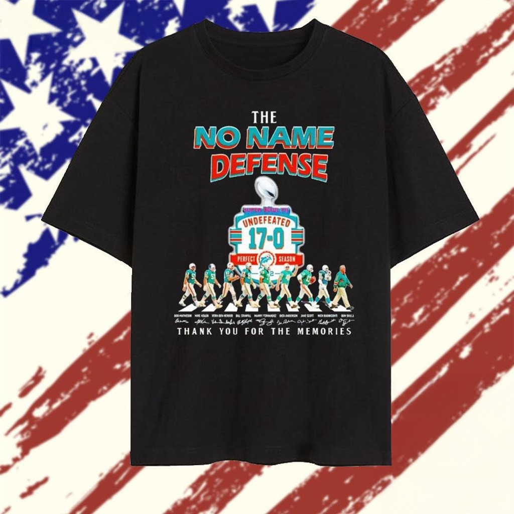 Miami Dolphins The No Name Defense Undefeated 17 0 T-Shirt Miami Dolphins Merch