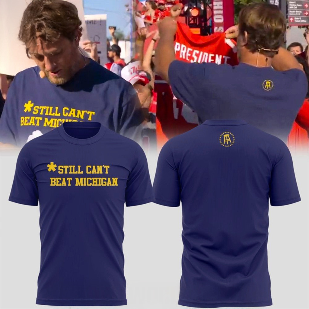 Michigan Wolverines X Dave Portnoy Still Can't Beat Michigan Shirt Michigan Wolverines Merch
