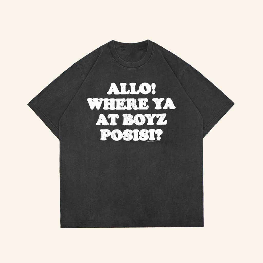 Miracle Mates Merch Allo Where Ya At Boyz Posist Wash Shirt Gifts For Your Boyfriend