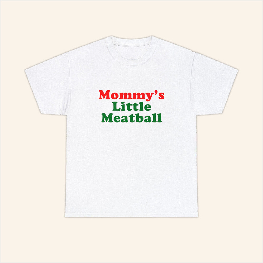 Mommy's Little Meatball T-Shirt Gift Ideas For Mom Best Friend Birthday Gifts