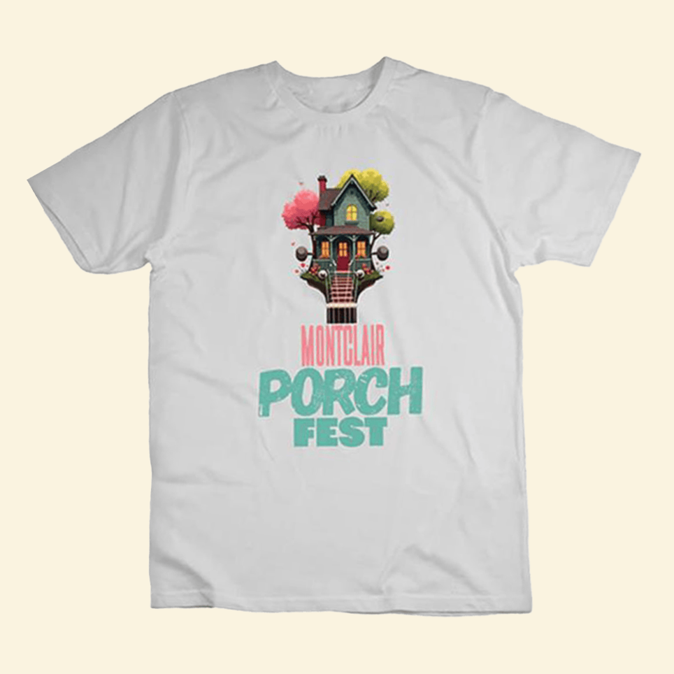 Montclair Porchfest 2025 T-Shirt Montclair Porchfest 2025 Merch Father's Day Birthday Gifts