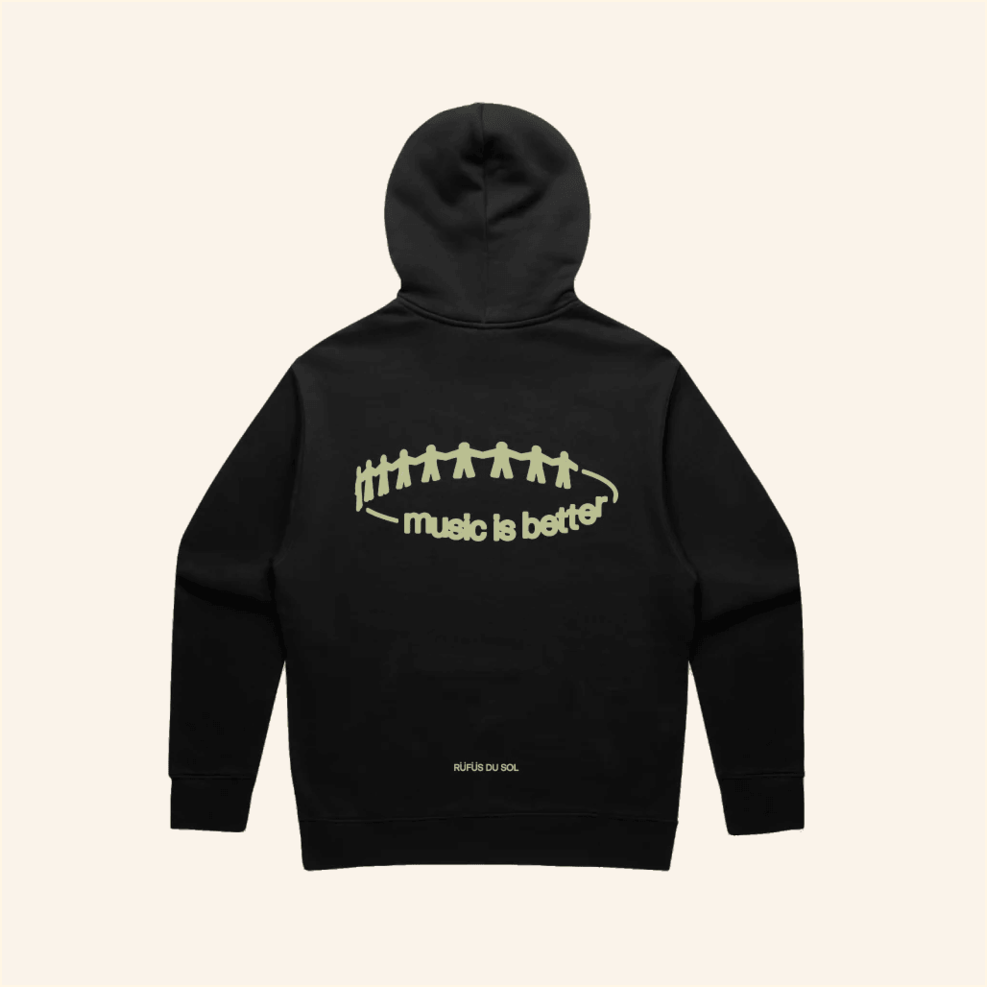 Music is Better Black Hoodie Rufus Du Sol Merch Presents For Music Lovers Birthday Gift Ideas