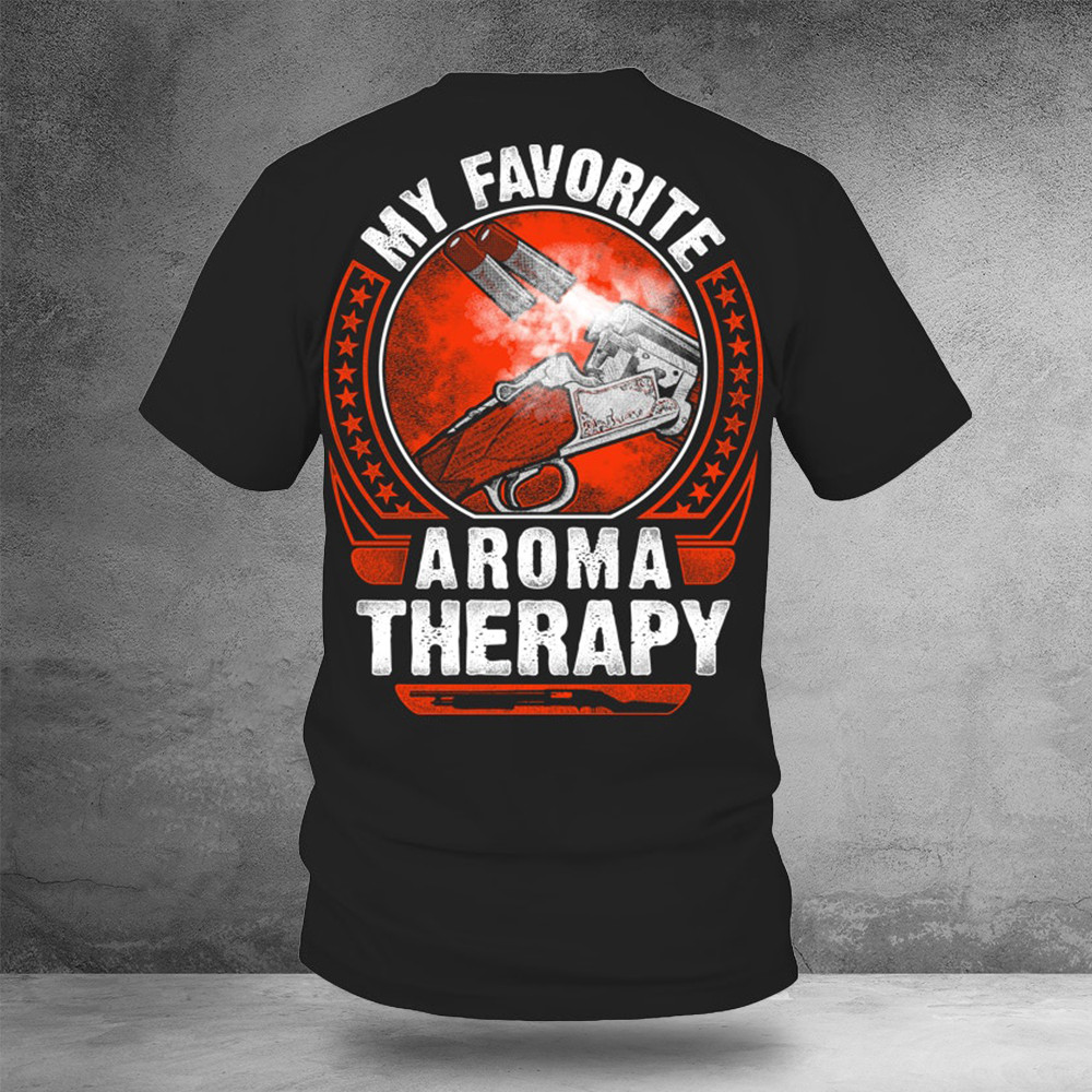 My Favorite Aroma Therapy Shirt 2Nd Amendment T-Shirt Gifts For Gun Lovers