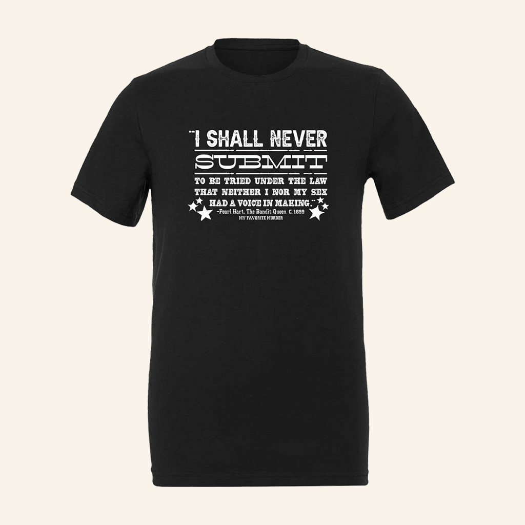 My Favorite Murder Merch I Shall Never T-Shirt Birthday Gifts For Dad