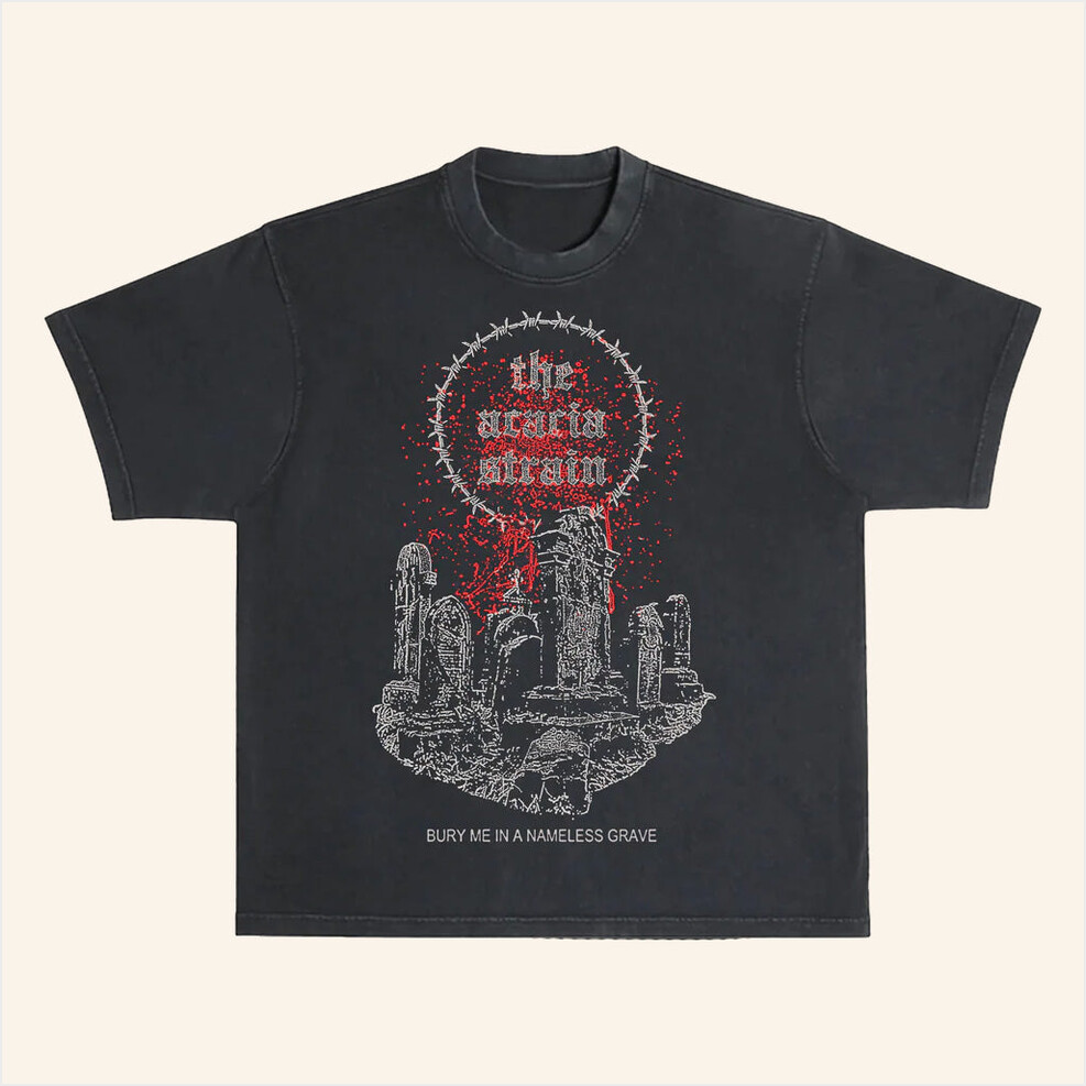 Nameless Grave Shirt The Acacia Strain Merch Presents For Boyfriend Birthday Gifts For Friends