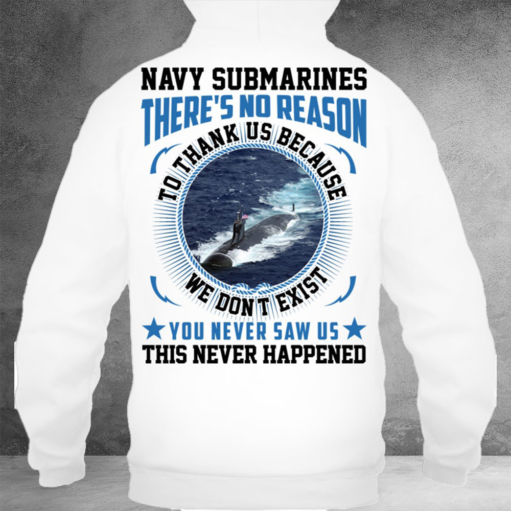 Navy Submarine There's No Reason To Thank Us Hoodie Gifts For Navy