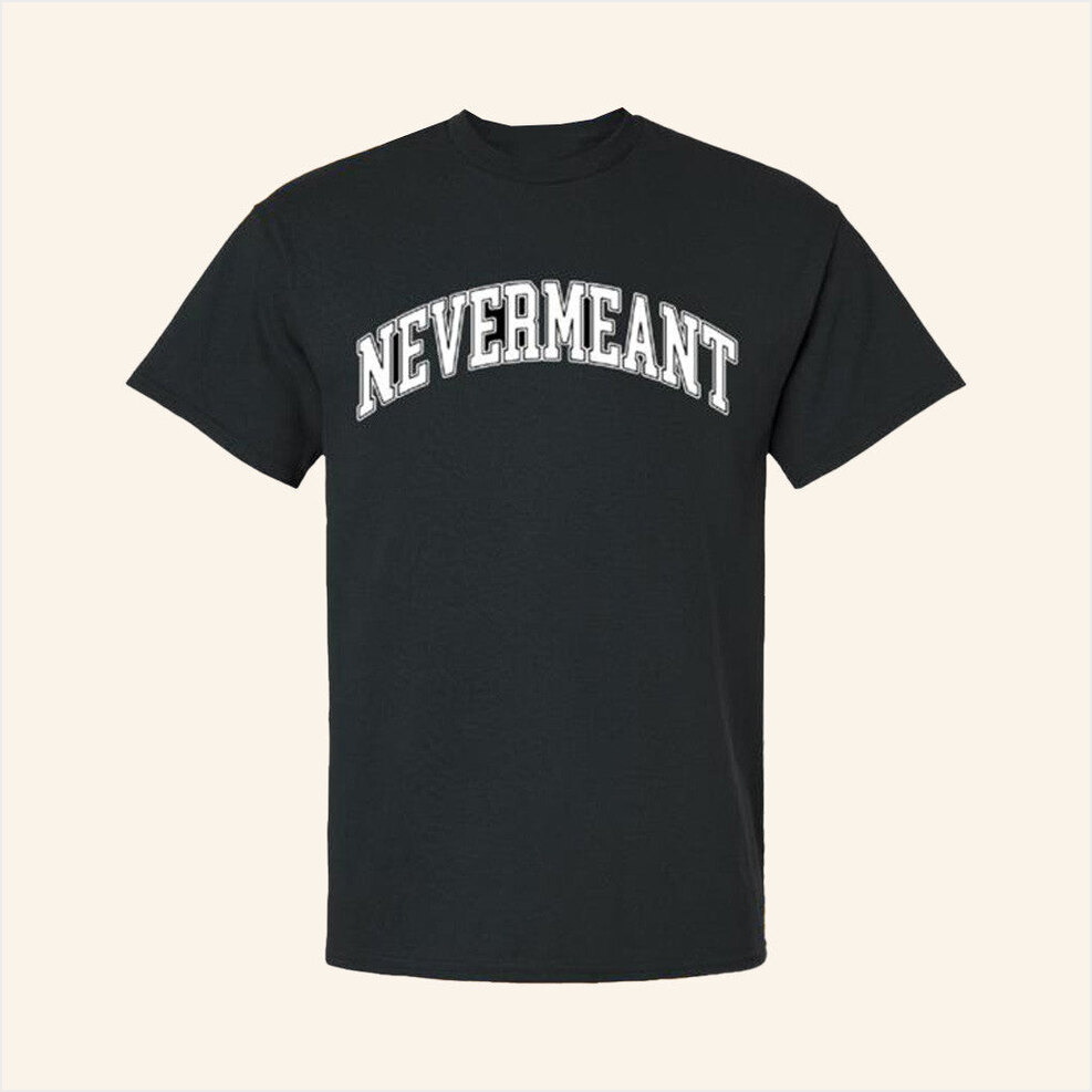 Never Meant T-Shirt American Football Music Merch Best Birthday Gifts For Dad Gifts For BFF