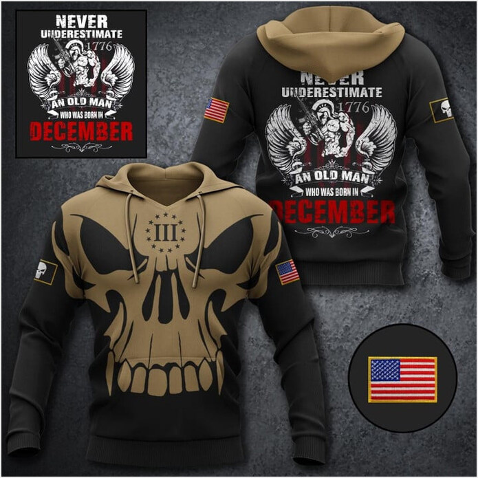 Never Underestimate An Old Man Born In December Hoodie Gun Lover Gifts For December Birthday