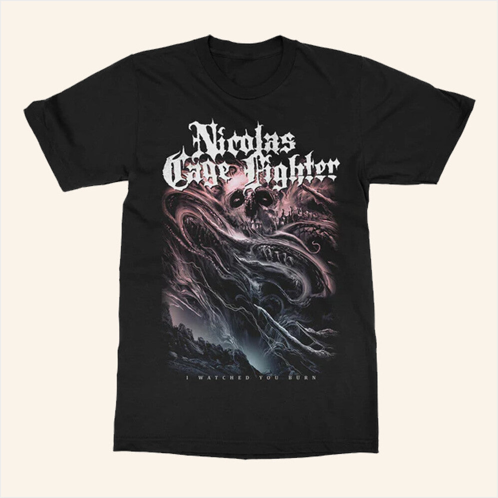 Nicolas Cage Fighter I Watched You Burn T-Shirt Indie Merch Present For Dad Gifts For Friends