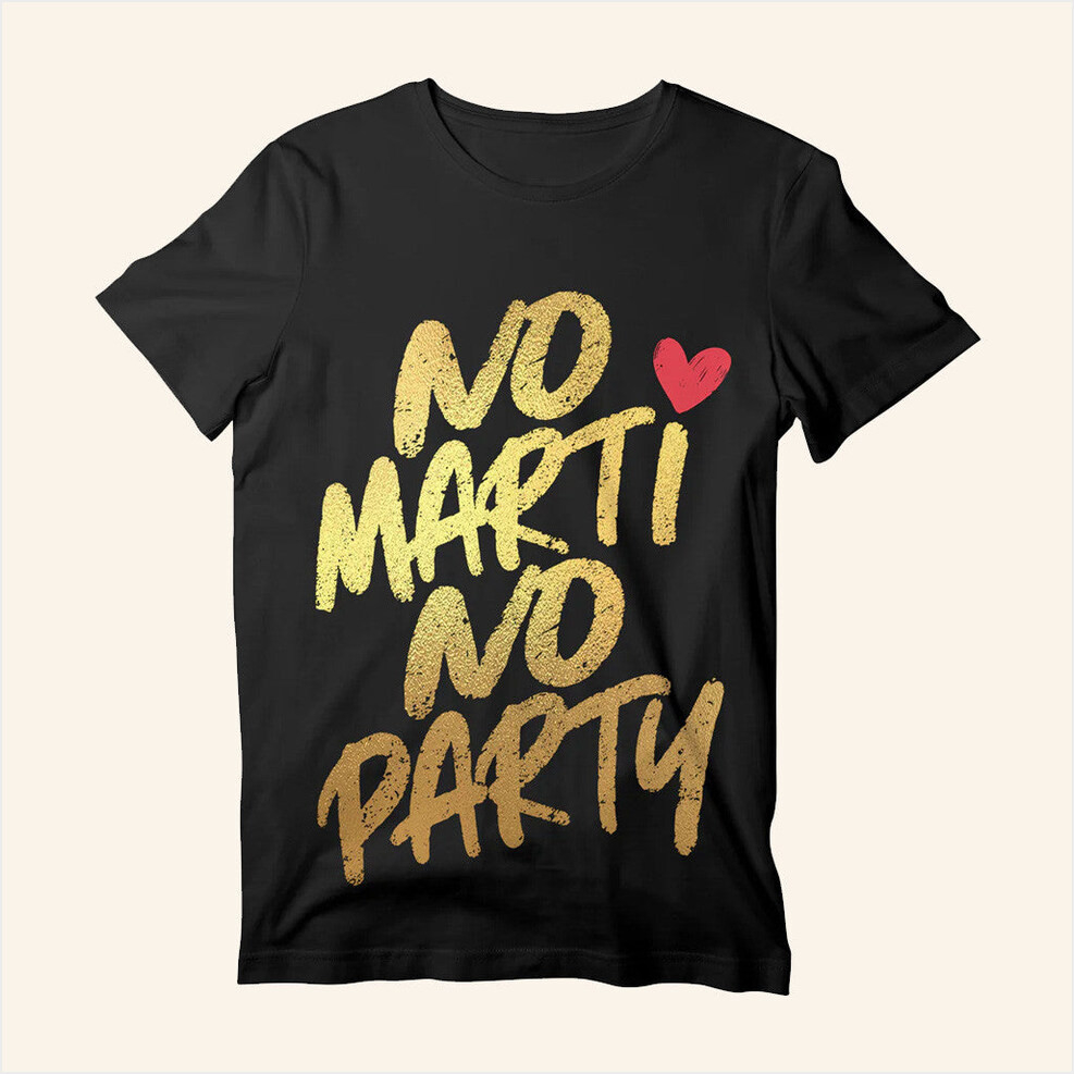 No Marti No Party T-Shirt Marti Pellow Official Merch Birthday Gifts For Mom Gifts For BFF