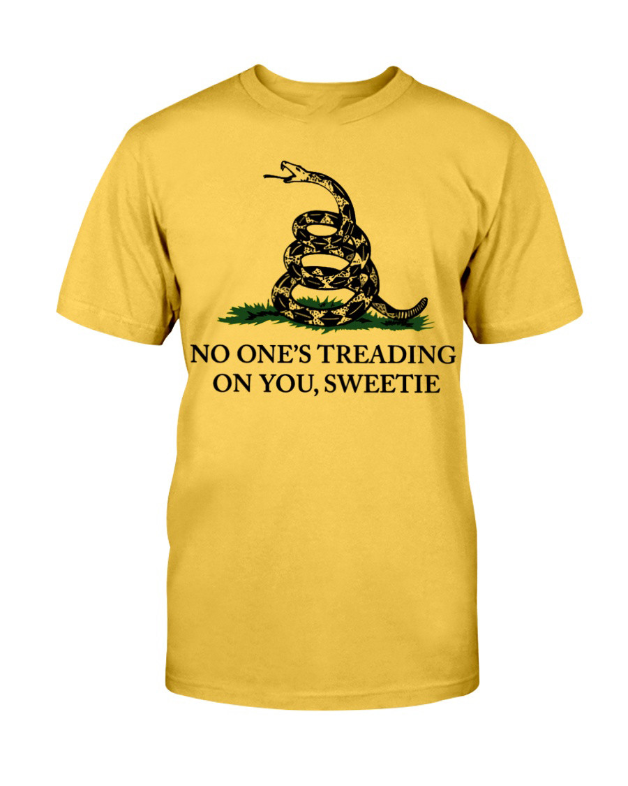 No One's Treading On You Sweetie Classic T-Shirt Mothers Day And Fathers Day Gifts