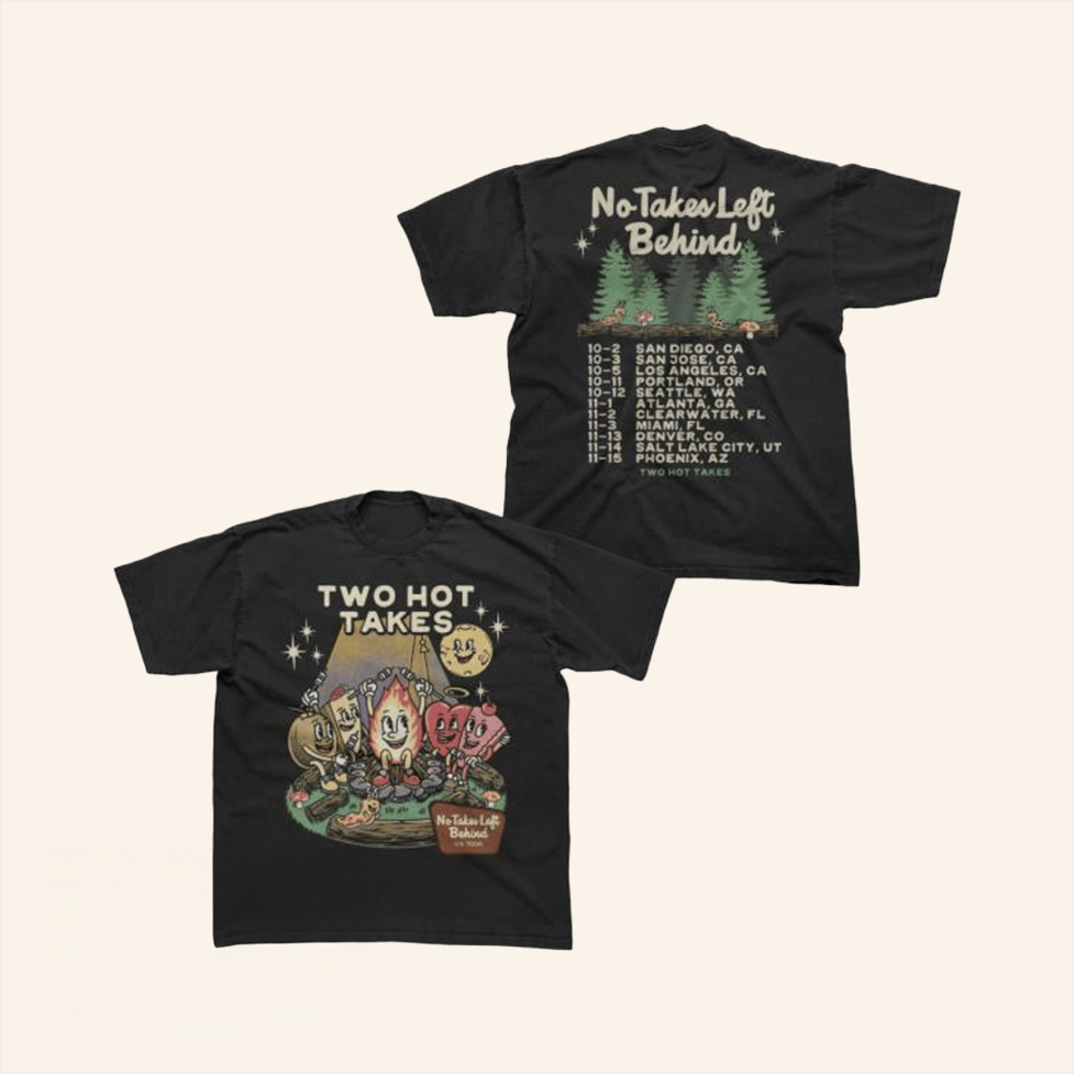 No Takes Left Behind Tour T-Shirt Two Hot Takes Merch Friends Birthday Gifts For Friends