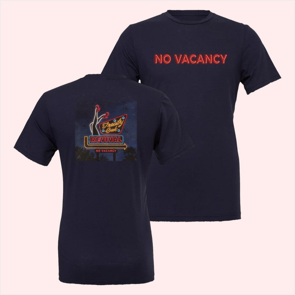 No Vacancy T-Shirt Treaty Oak Revival Merch Good Birthday Gifts For Sister Gifts For Friends
