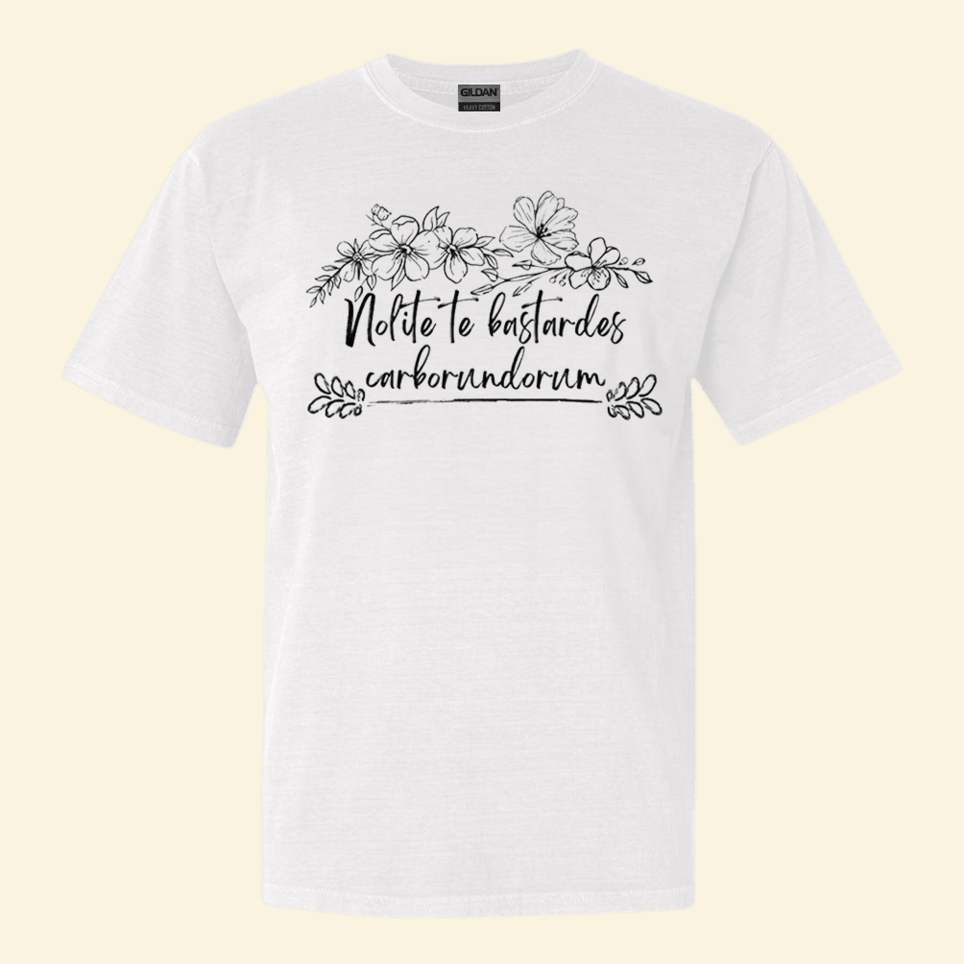 Nolite Te Bastardes Carborundorum Shirt Birthday Gifts For Feminist Best Friend Gifts