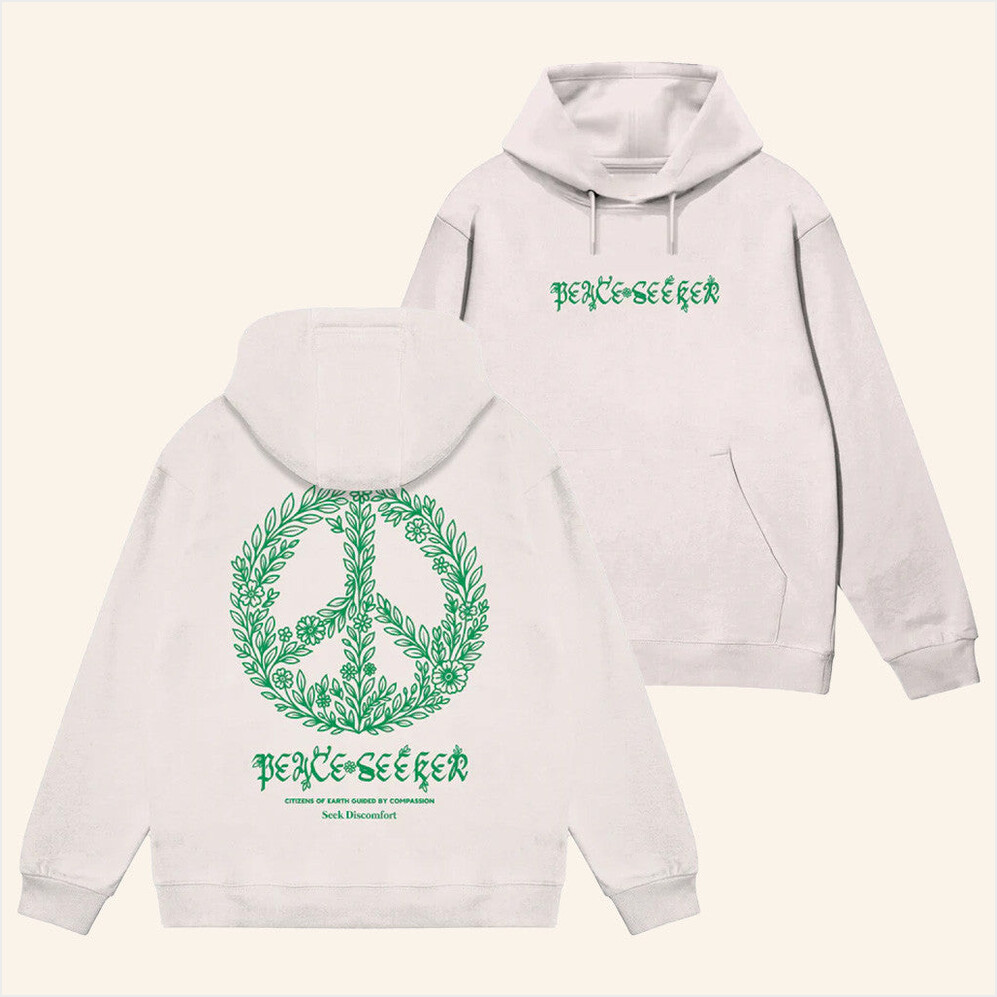 Peace Seeker Hoodie Seek Discomfort Merch Best Birthday Gifts For Husband Gifts For BFF