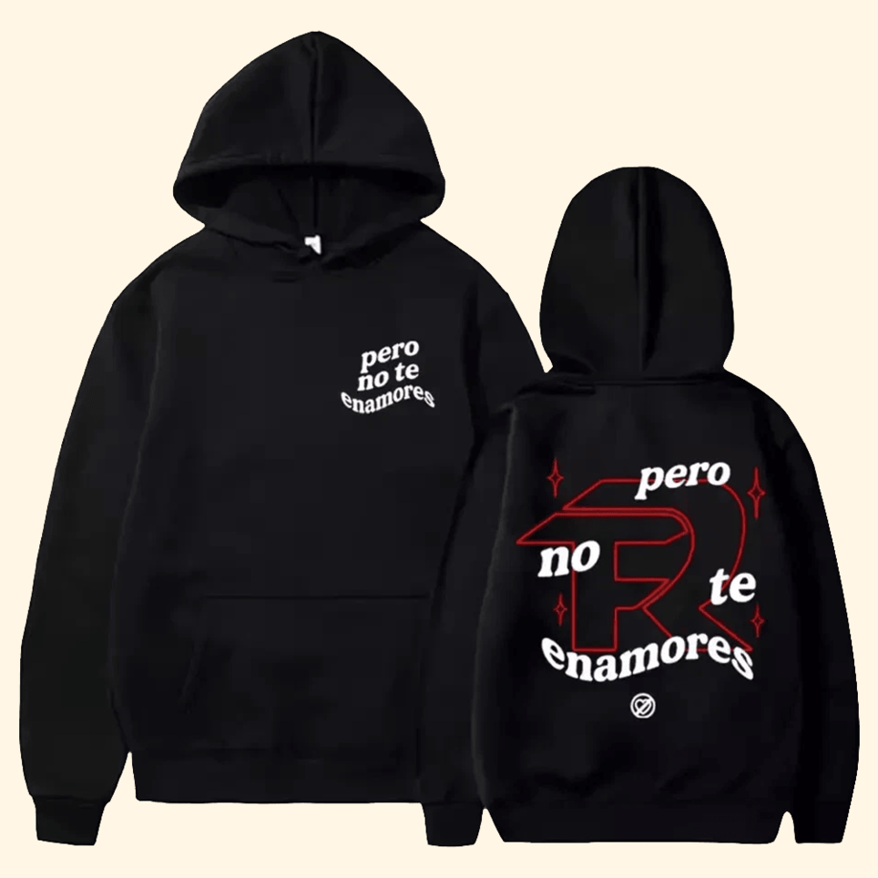 Pero No Te Enamores Hoodie Fuerza Regida Merch Great Birthday Gifts For Dad BFF Gifts