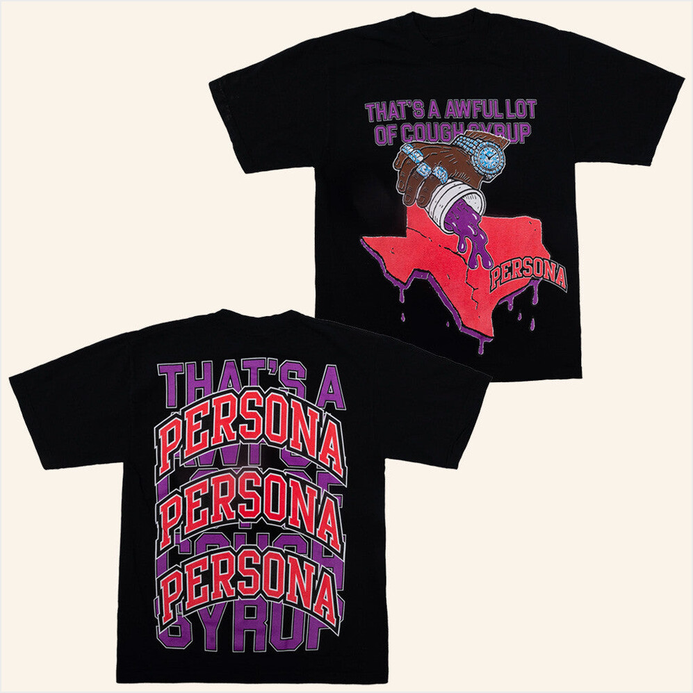 Persona Texas T-Shirt Cough Syrup Merch Present For Husband Birthday Gift Ideas