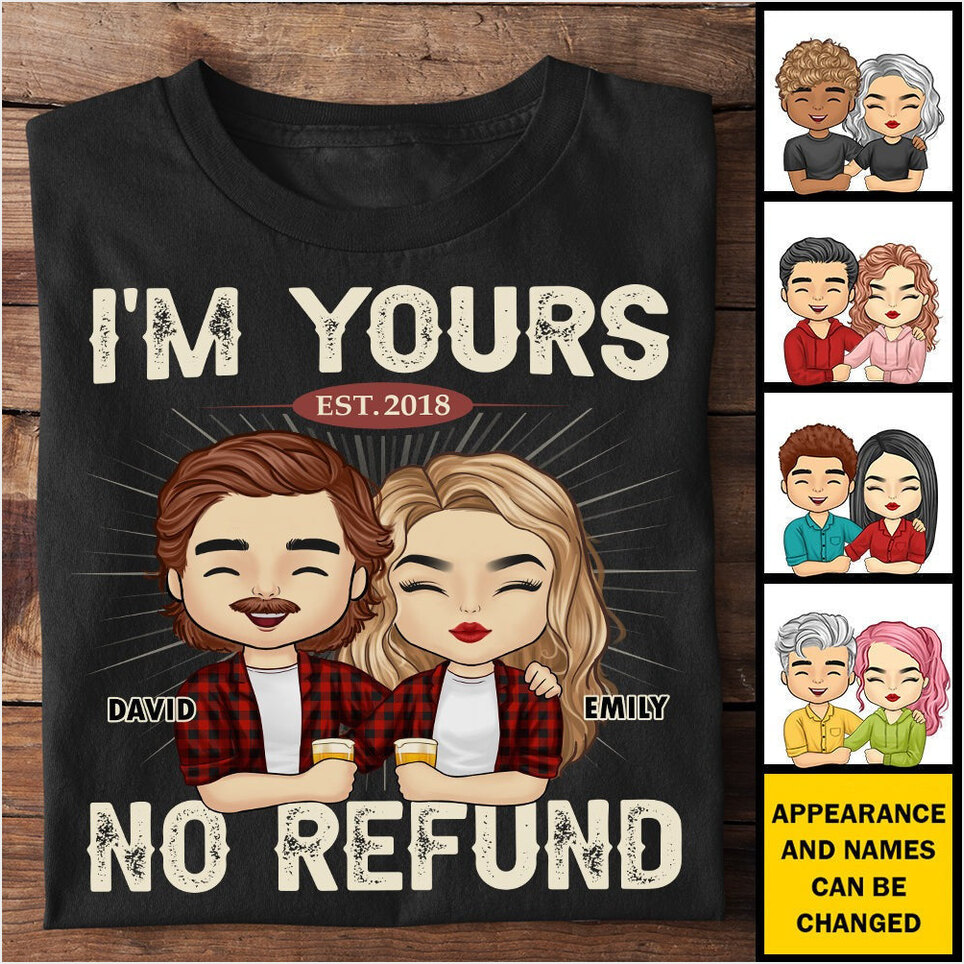 Personalized I'M Yours No Refund T-Shirt His And Her Shirts Birthday Gifts For Couples