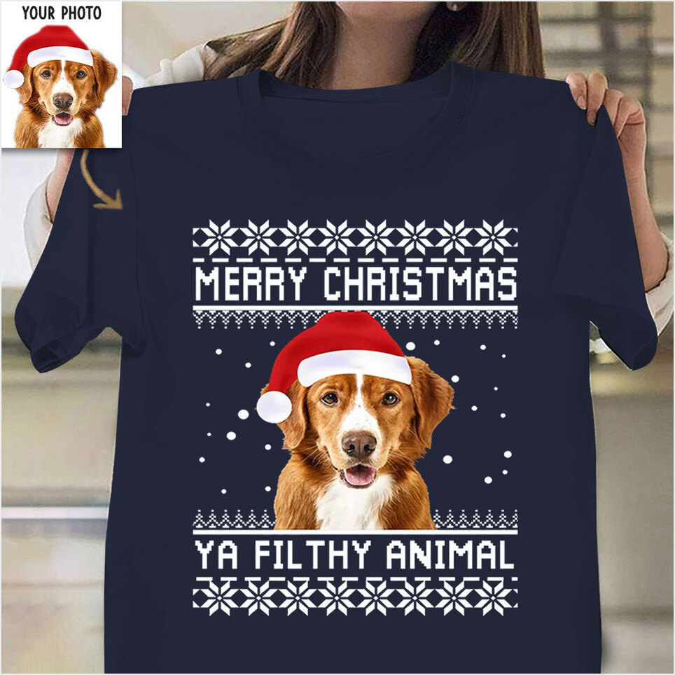 Personalized Photo Merry Christmas Ya Filthy Animal Shirt Christmas Dog T-Shirt Best Gift