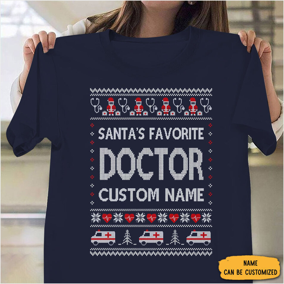 Personalized Santa's Favorite Doctor Shirt Ugly Christmas T-Shirt Birthday Gifts For Doctor