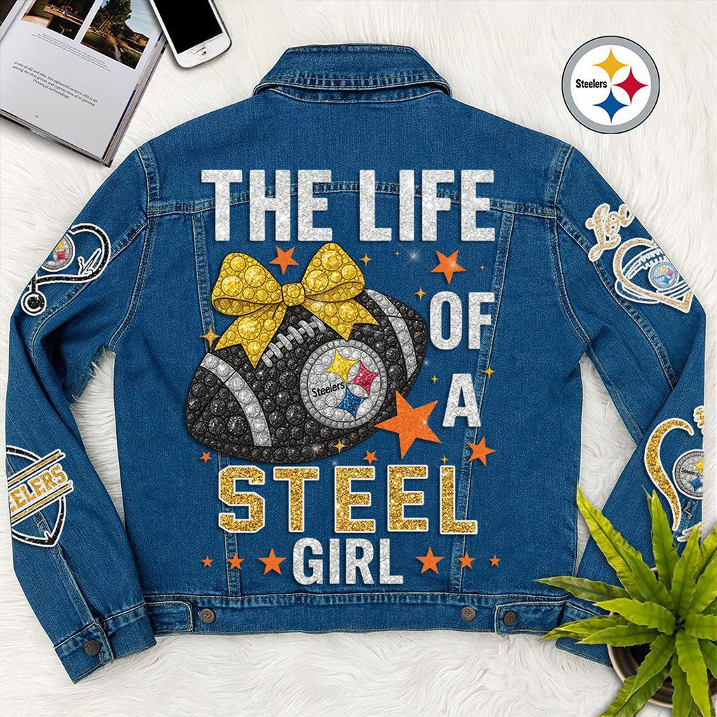 Pittsburgh Steelers The Life Of A Steel Girl Denim Jacket Pittsburgh Steelers Merch Hers Gifts