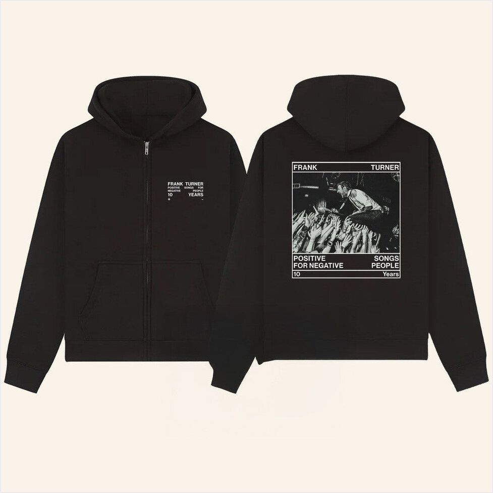 Positive Songs For Negative People 10Th Anniversary Zip Hoodie Frank Turner Merch Gifts For Fan