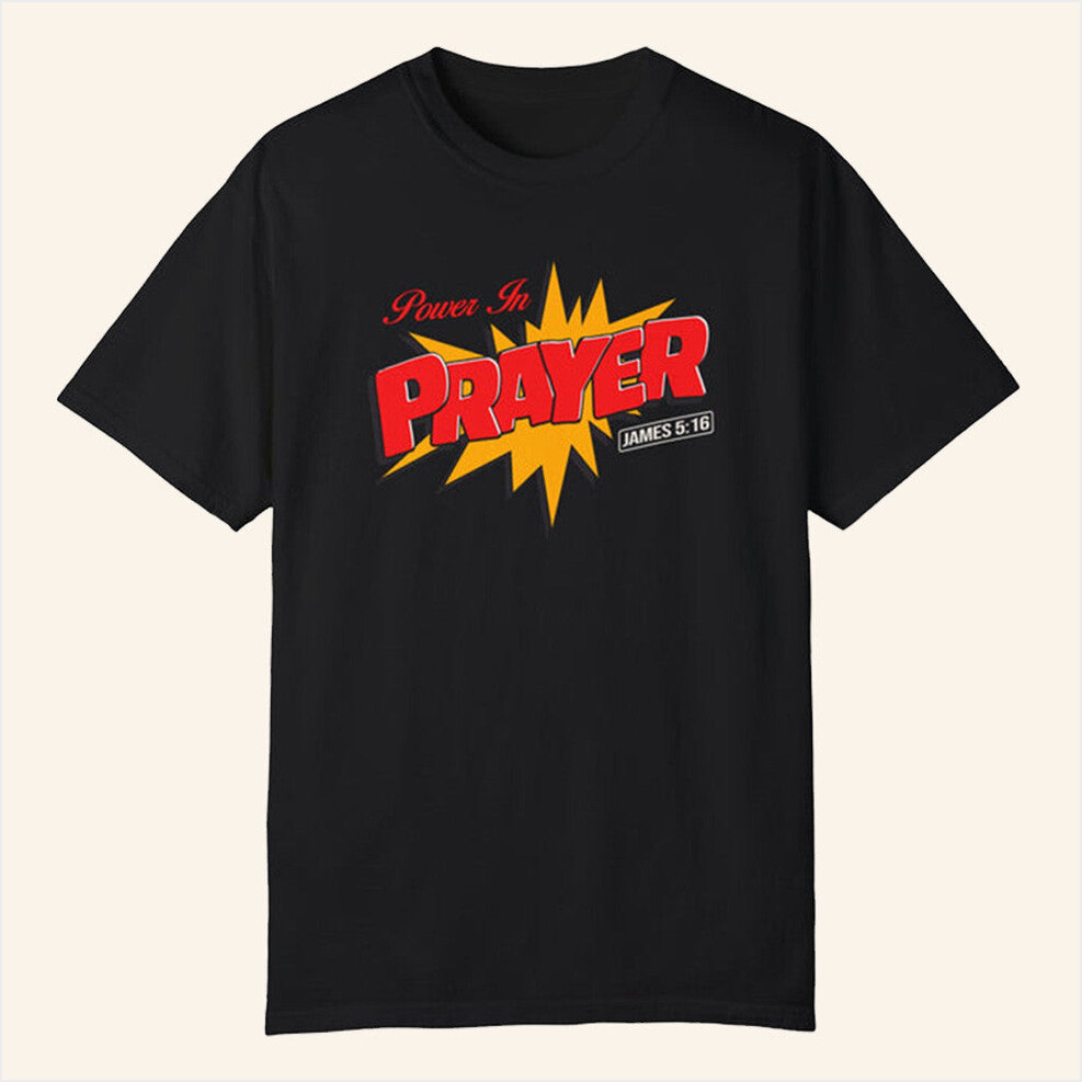Power In Prayer T-Shirt Bryce Crawford Merch BFF Birthday Gifts Ideas Christmas Presents