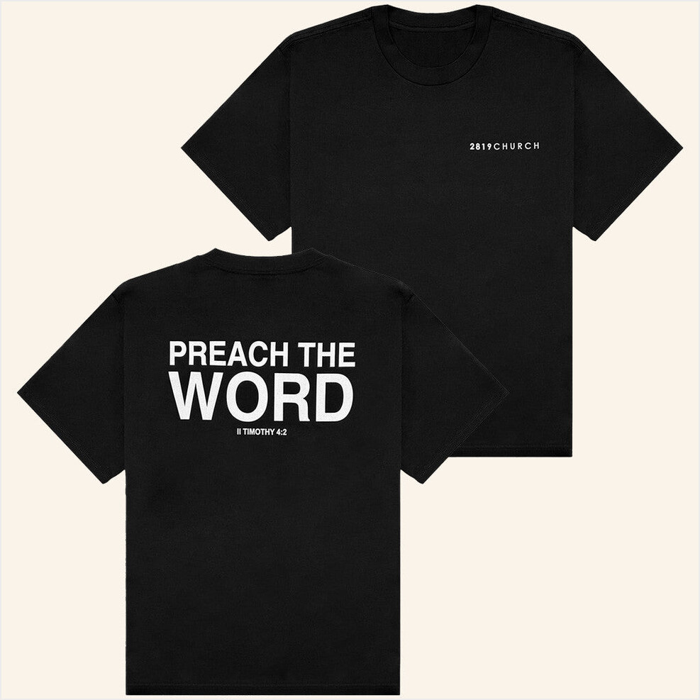 Preach The Word Black T-Shirt 2819 Church Merch Good Birthday Gifts For Friends