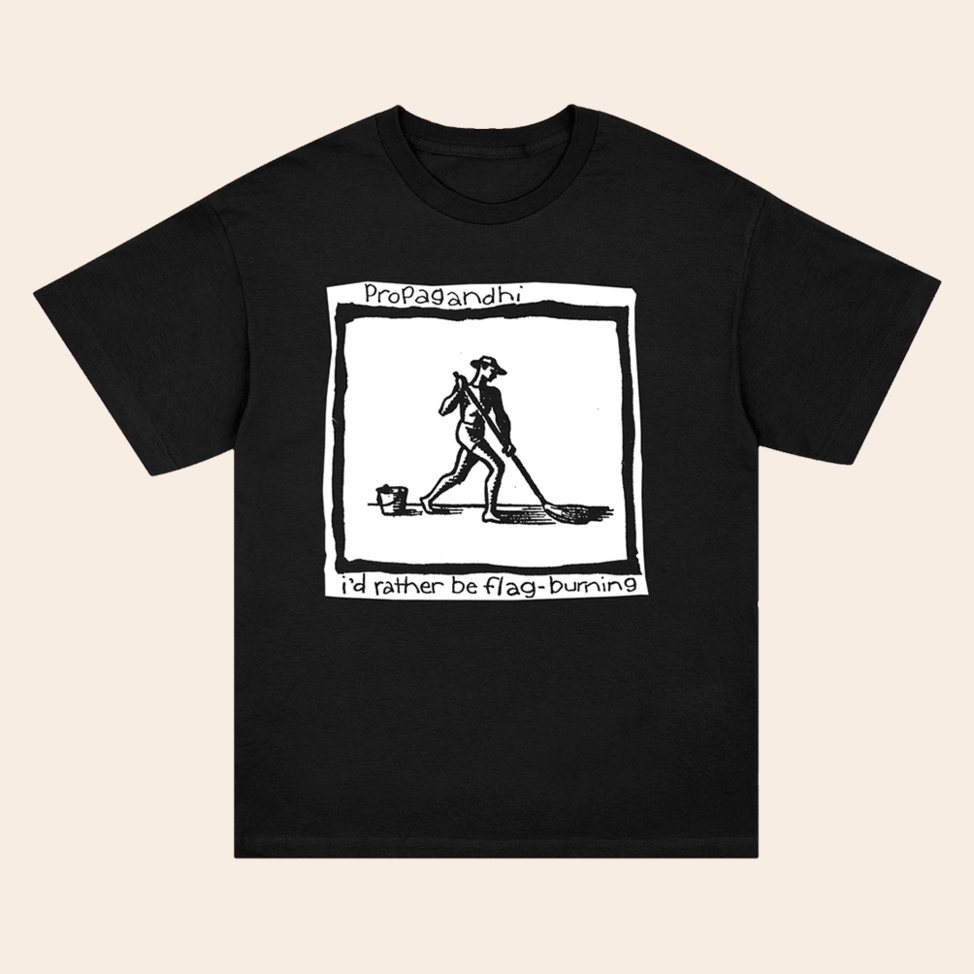 Propagandhi I'd Rather Be Flag Burning T-Shirt Propagandhi Merch Birthday Gifts For Fans
