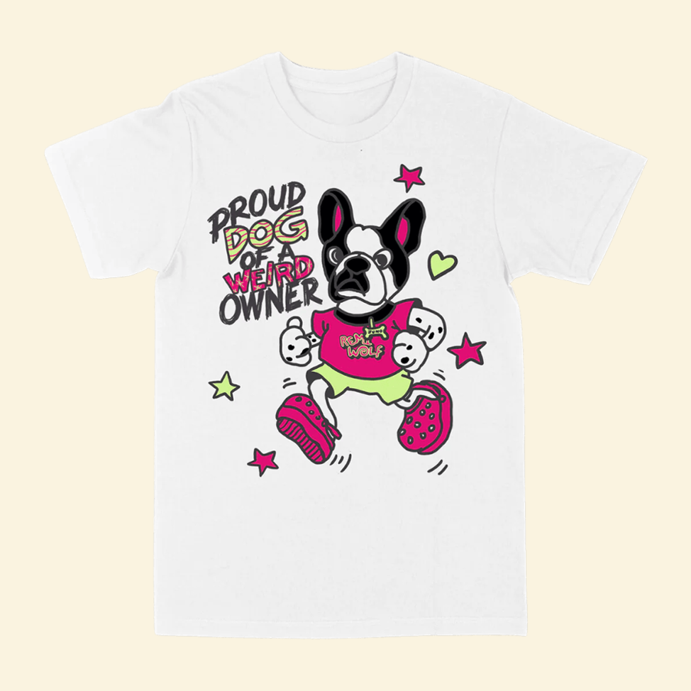 Proud Dog Of A Weird Owner T-Shirt Remi Wolf Merch Cool Mothers Day Gifts Birthday Gift Ideas